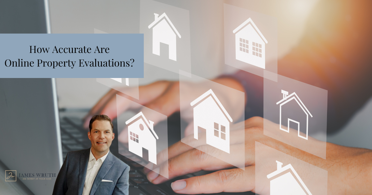 Wonder How Accurate Online Property Evaluations On Real Estate Websites Are?